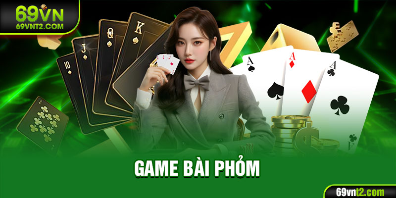 Game Bài Phỏm