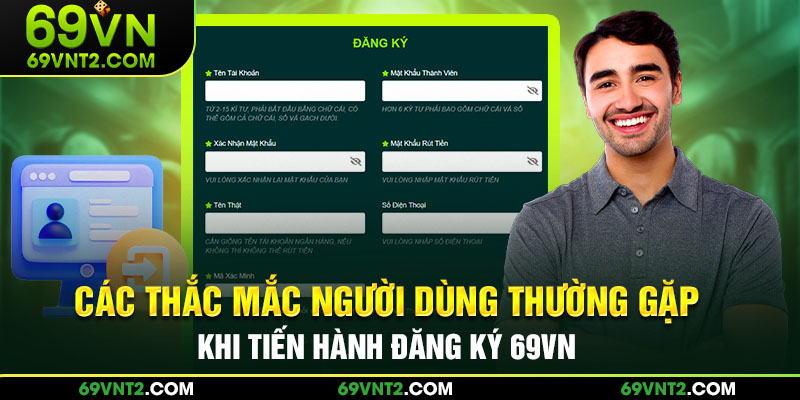 Các thắc mắc người dùng thường gặp khi tiến hành 